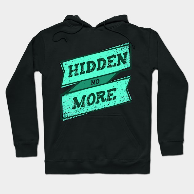 'Hidden No More' Human Trafficking Shirt Hoodie by ourwackyhome